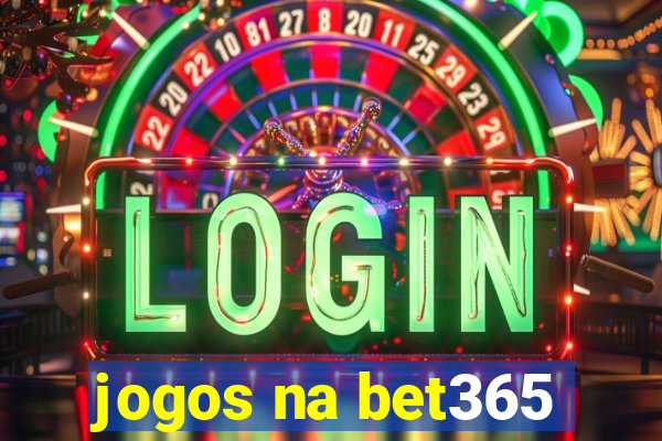 jogos na bet365