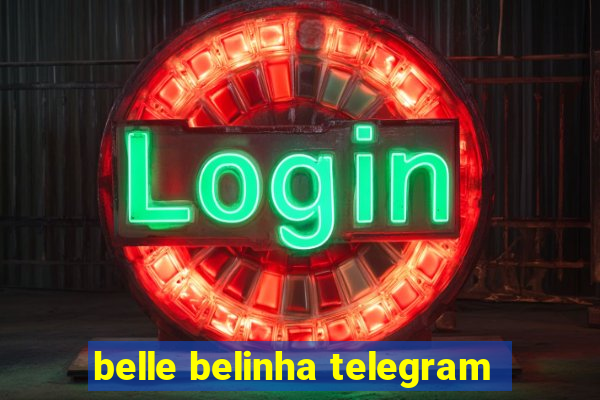 belle belinha telegram