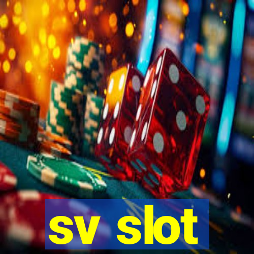 sv slot