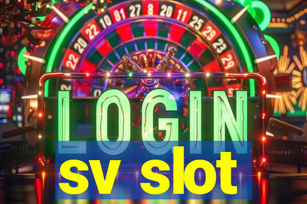 sv slot