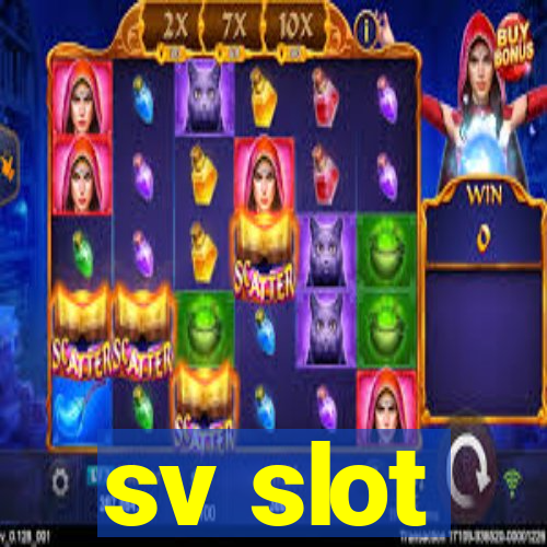 sv slot