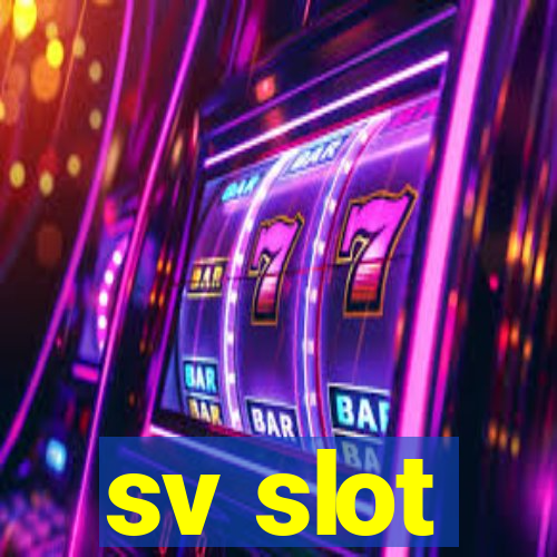 sv slot