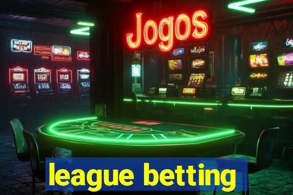 league betting