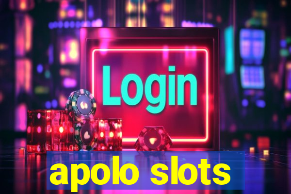 apolo slots