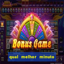 qual melhor minuto para jogar fortune tiger