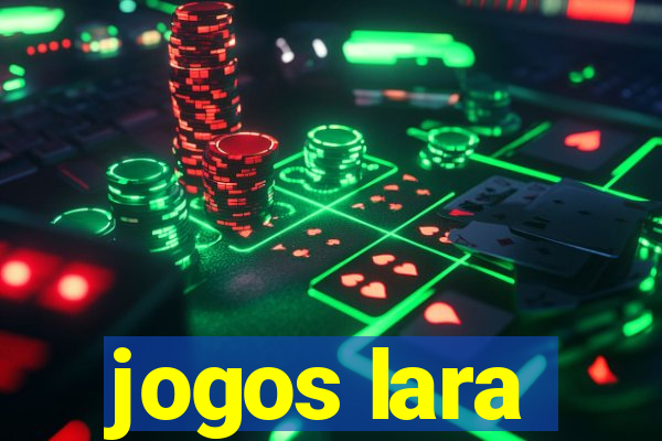 jogos lara