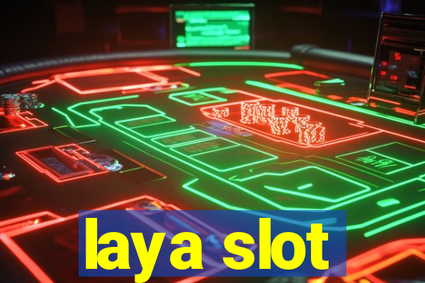 laya slot