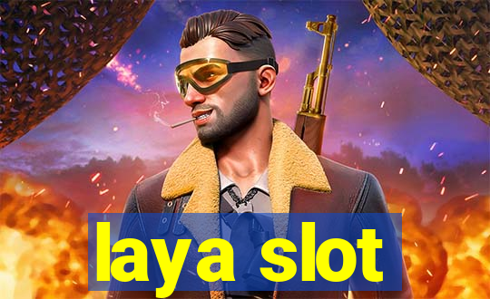 laya slot