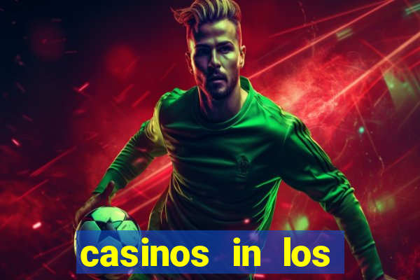 casinos in los angeles ca