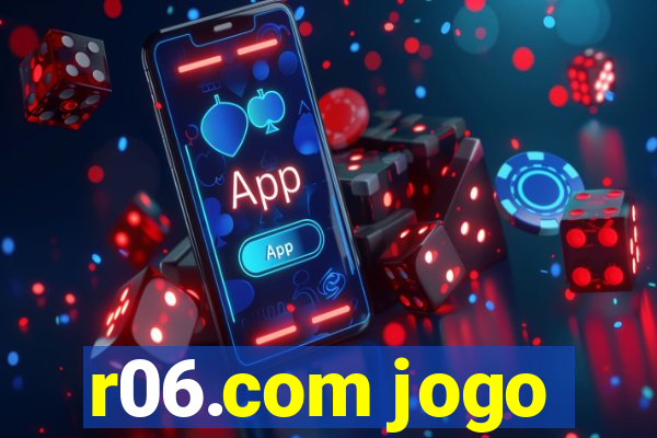 r06.com jogo