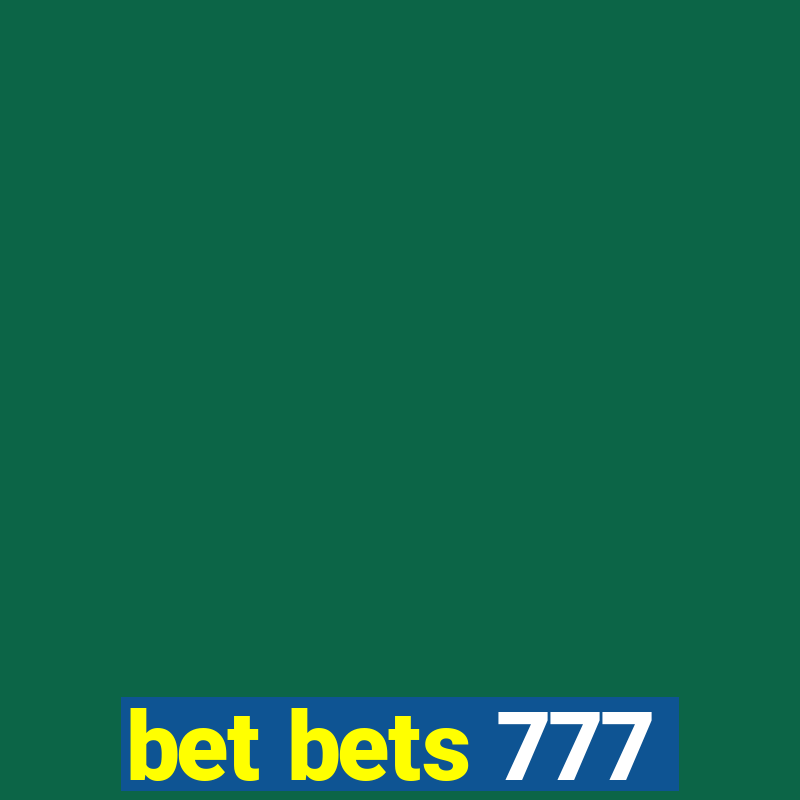 bet bets 777