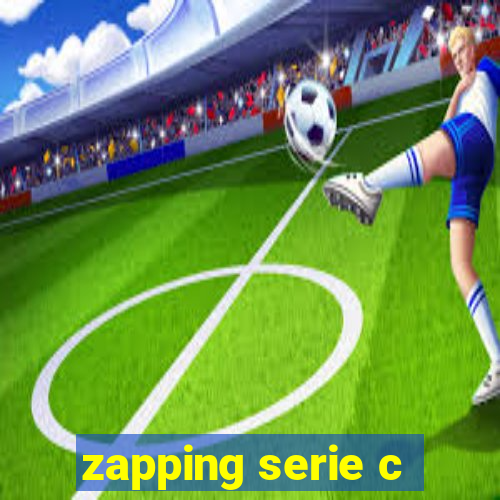 zapping serie c