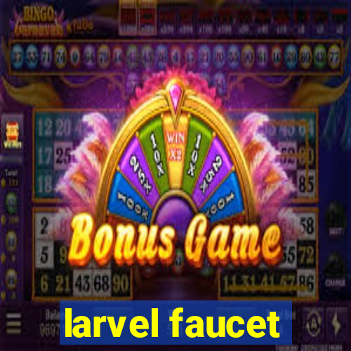 larvel faucet