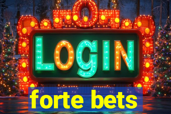 forte bets