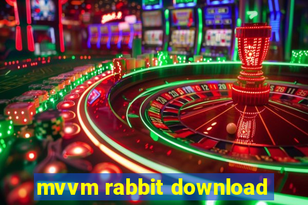 mvvm rabbit download