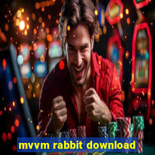 mvvm rabbit download