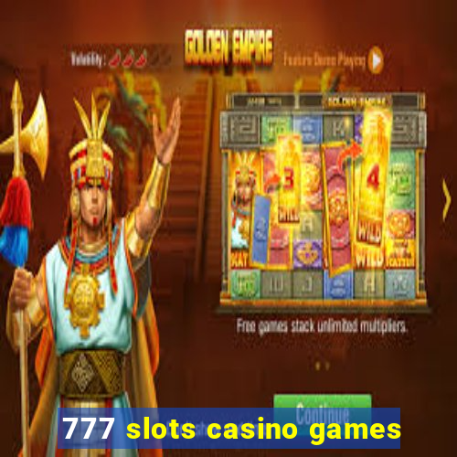 777 slots casino games