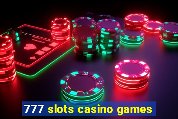 777 slots casino games