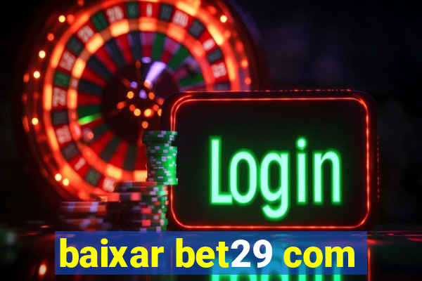 baixar bet29 com