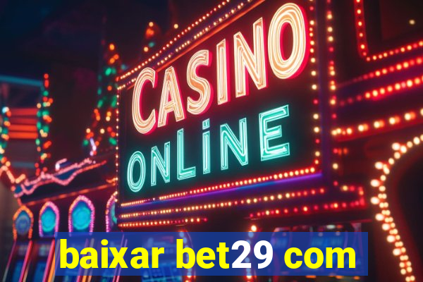 baixar bet29 com