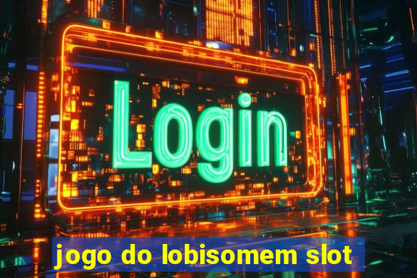 jogo do lobisomem slot