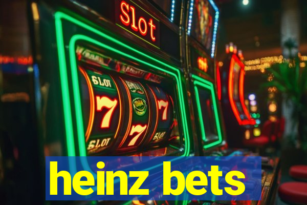 heinz bets