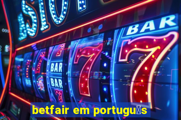 betfair em portugu锚s