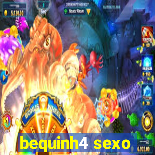 bequinh4 sexo