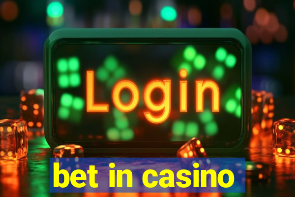 bet in casino