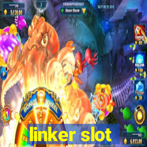 linker slot