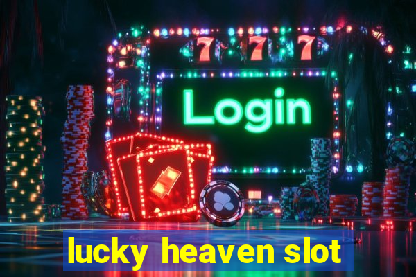 lucky heaven slot