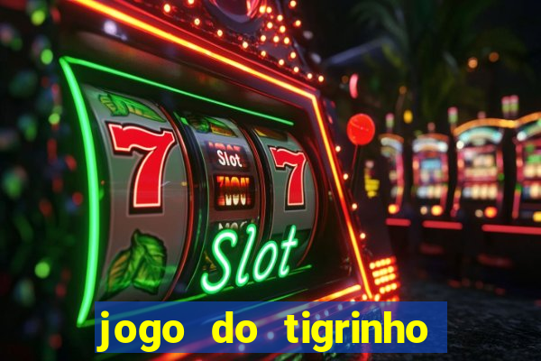 jogo do tigrinho deposito minimo 5 reais