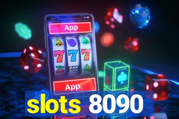 slots 8090