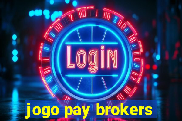 jogo pay brokers