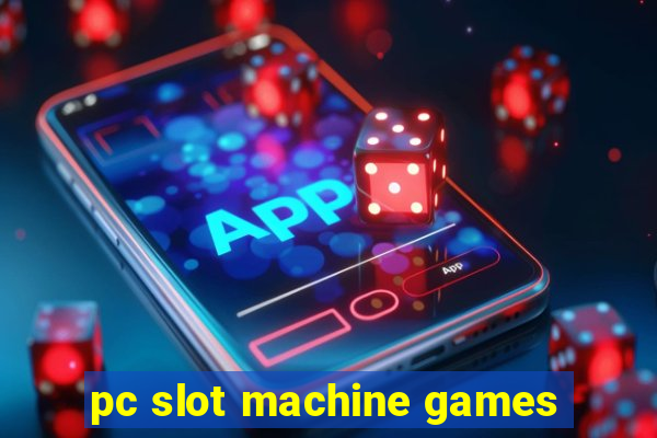 pc slot machine games