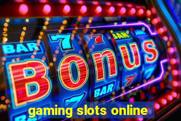 gaming slots online