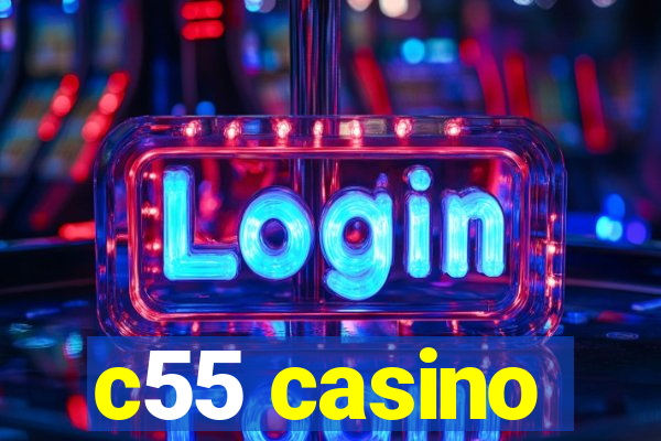 c55 casino