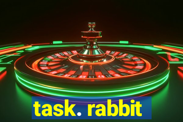 task. rabbit