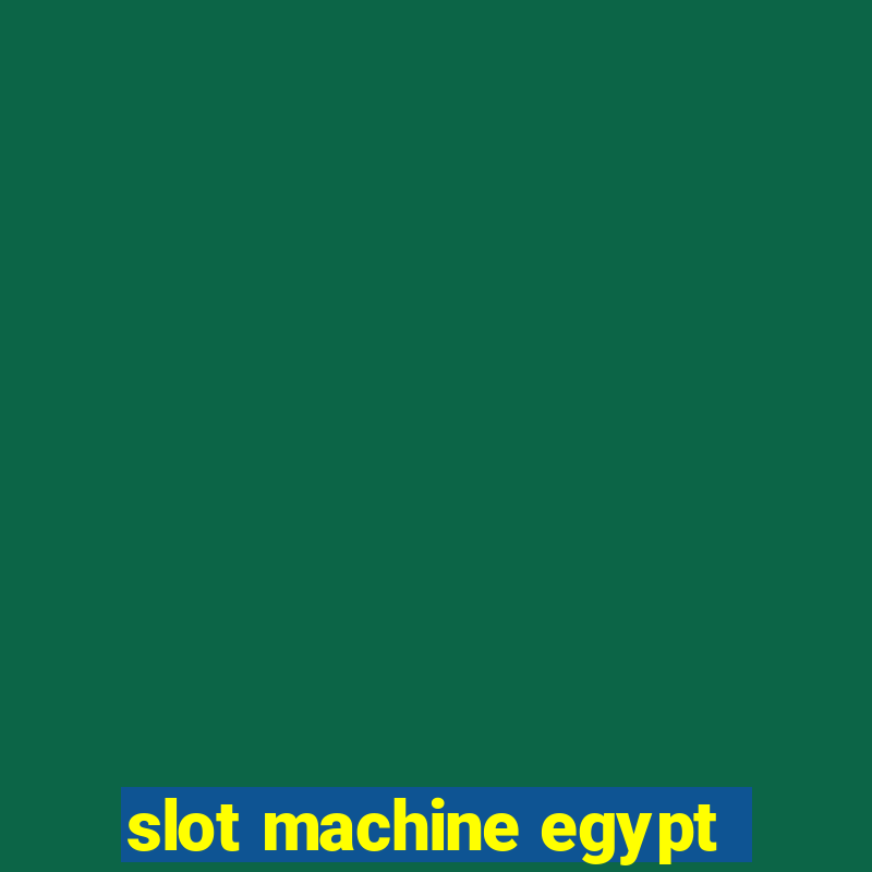 slot machine egypt