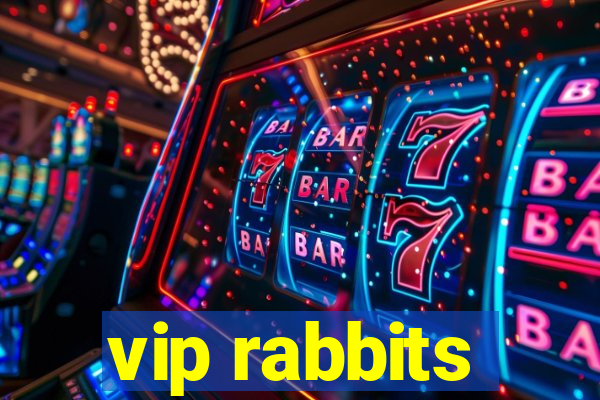 vip rabbits