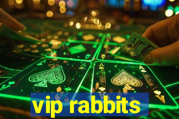 vip rabbits