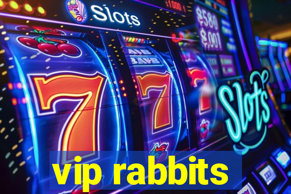 vip rabbits