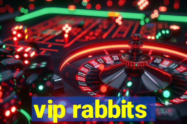 vip rabbits