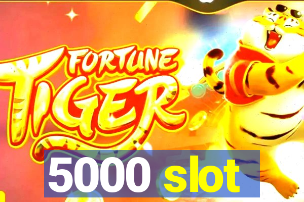 5000 slot