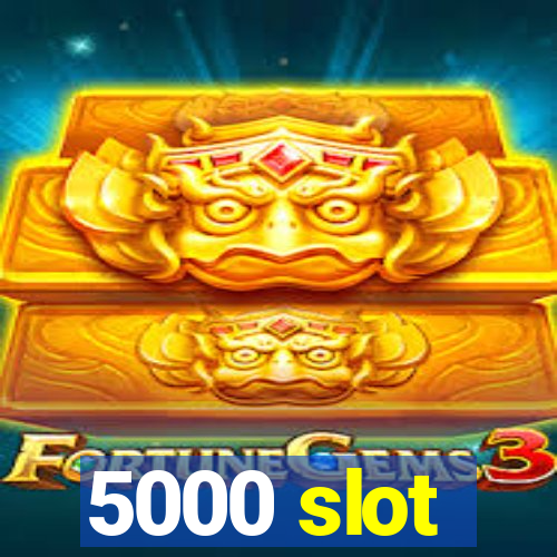 5000 slot