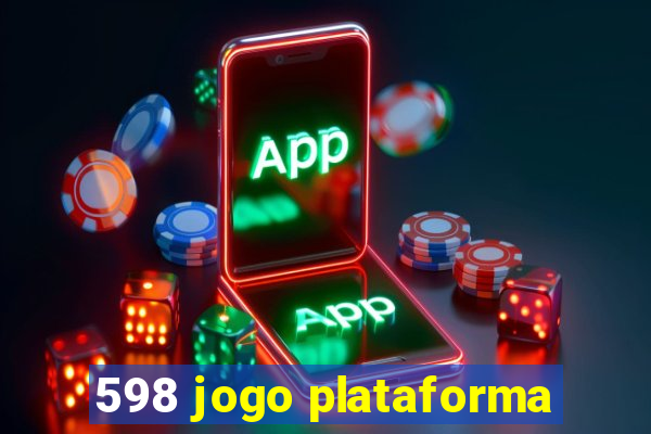 598 jogo plataforma