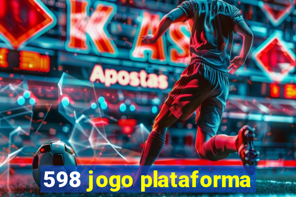 598 jogo plataforma