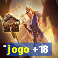 jogo +18