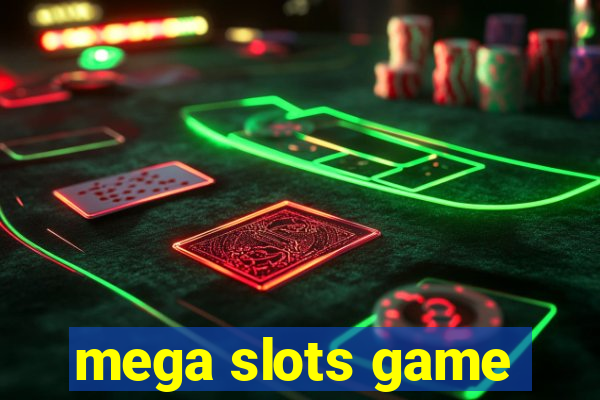 mega slots game