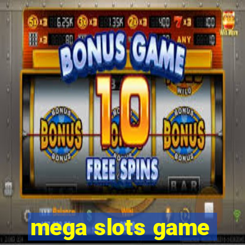 mega slots game